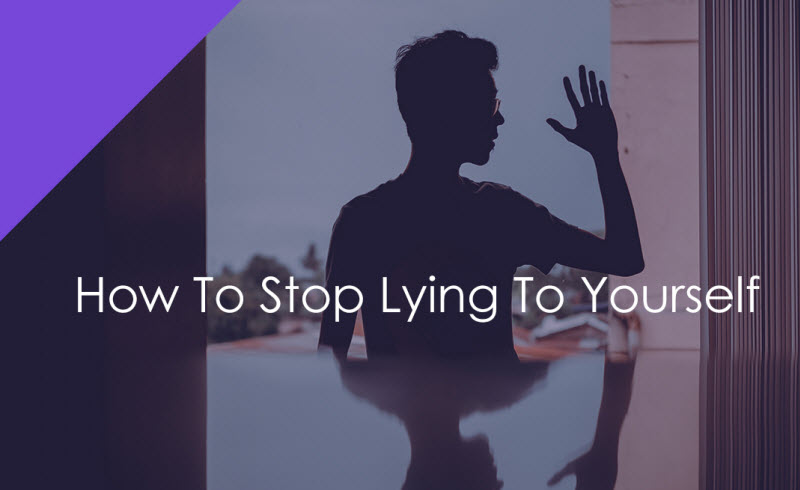۶ دروغی که نباید به خودتان بگویید